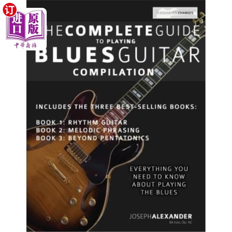 海外直订The Complete Guide to Playing Blues Guitar - Compilation 蓝调吉他演奏完整指南-汇编