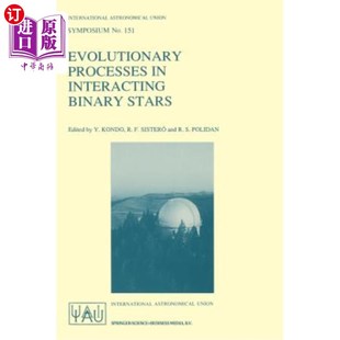 Interacting 演化过程 第1 Processes Stars Sym the Binary 151st 相互作用双星 Proceedings 海外直订Evolutionary