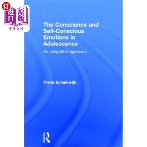 海外直订The Conscience and Self-Conscious Emotions in Adolescence: An Integrative Approa 青少年的良心与自我意识情绪