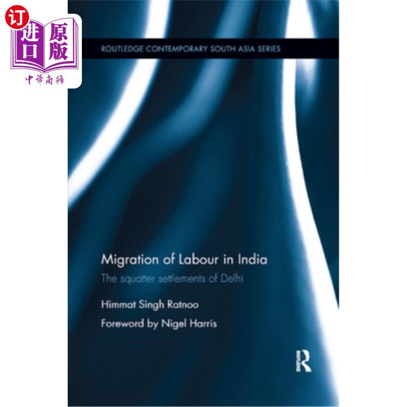 海外直订Migration of Labour in India: The Squatter Settlements of Delhi 印度劳动力迁移:德里的寮屋定居点