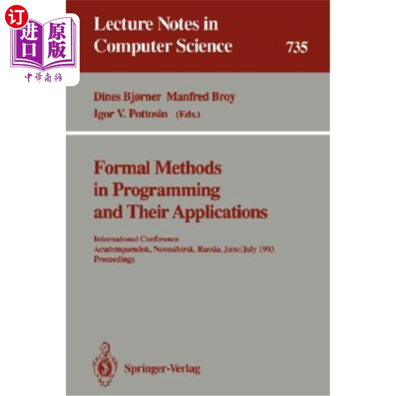 海外直订Formal Methods in Programming and Their Applications: International Conference,程序设计的形式化方法及其应用: