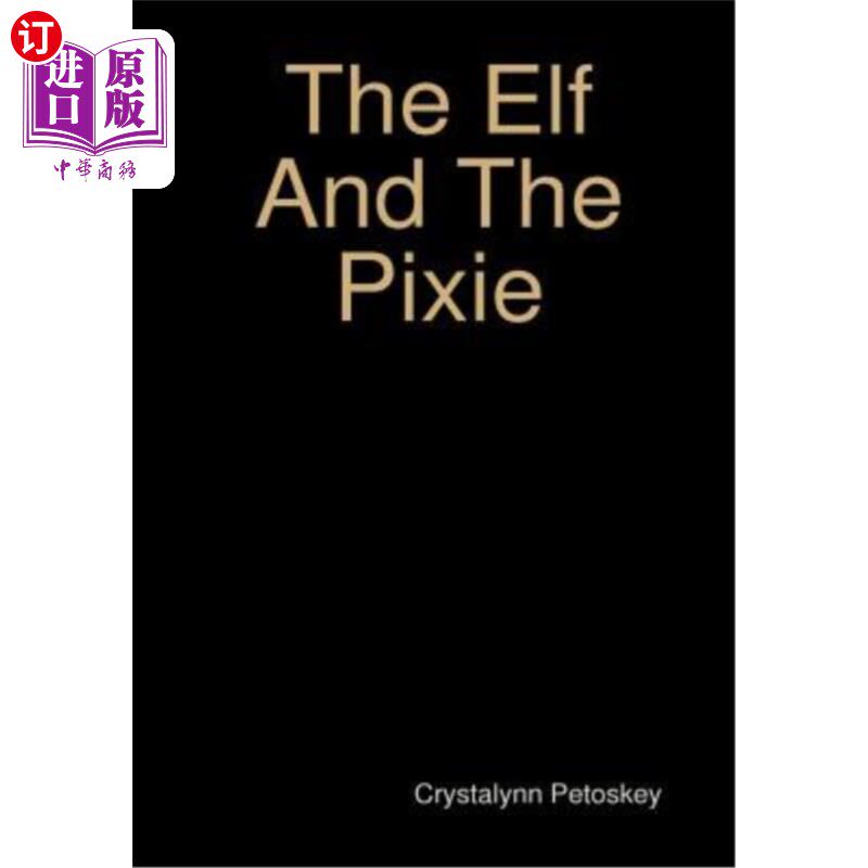 海外直订The Elf and the Pixie 小精灵和小精灵