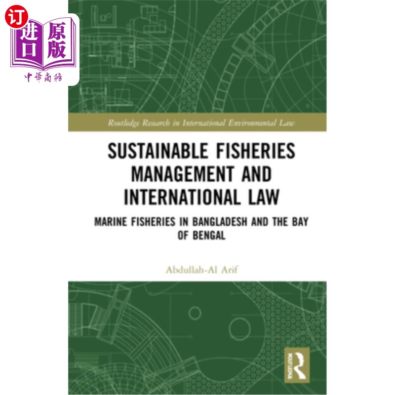 海外直订Sustainable Fisheries Management and International Law: Marine Fisheries in Bang 可持续渔业管理与国际法:孟