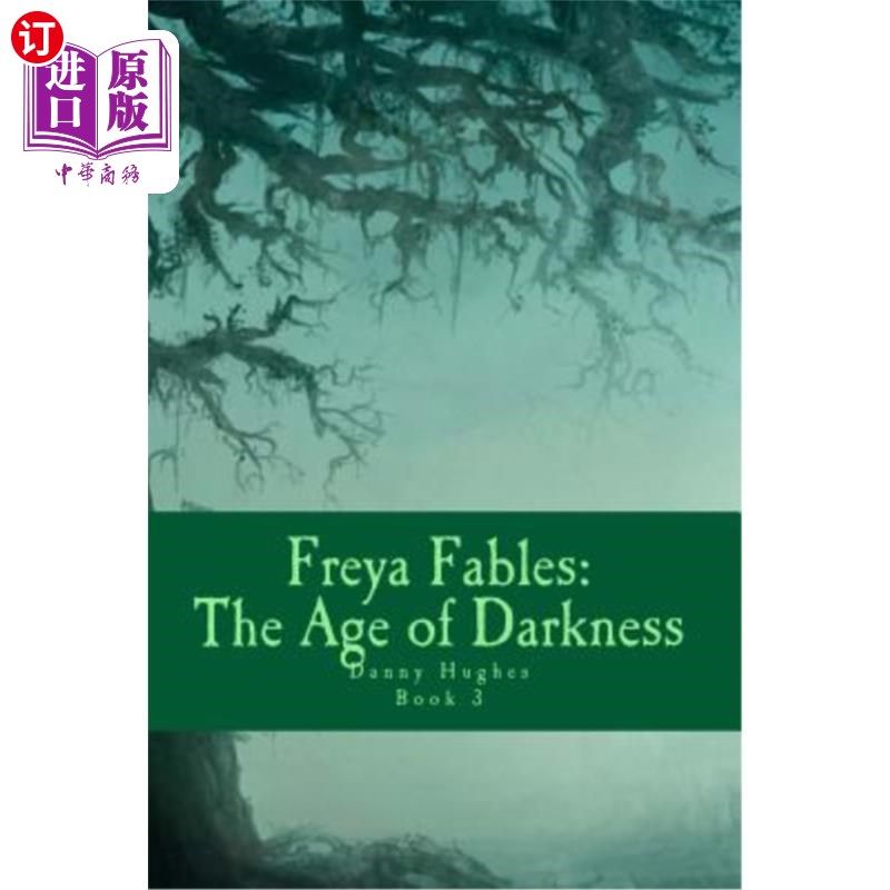 海外直订Freya Fables: The Age of Darkness 弗雷亚寓言：黑暗的时代