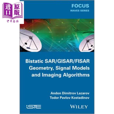 现货 Bistatic SAR / GISAR / FISAR Geometry, Signal Models and Imaging Algorithms【中商原版】