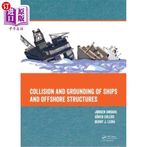 海外直订Collision and Grounding of Ships and Offshore Structures 船舶和近海构筑物的碰撞和搁浅