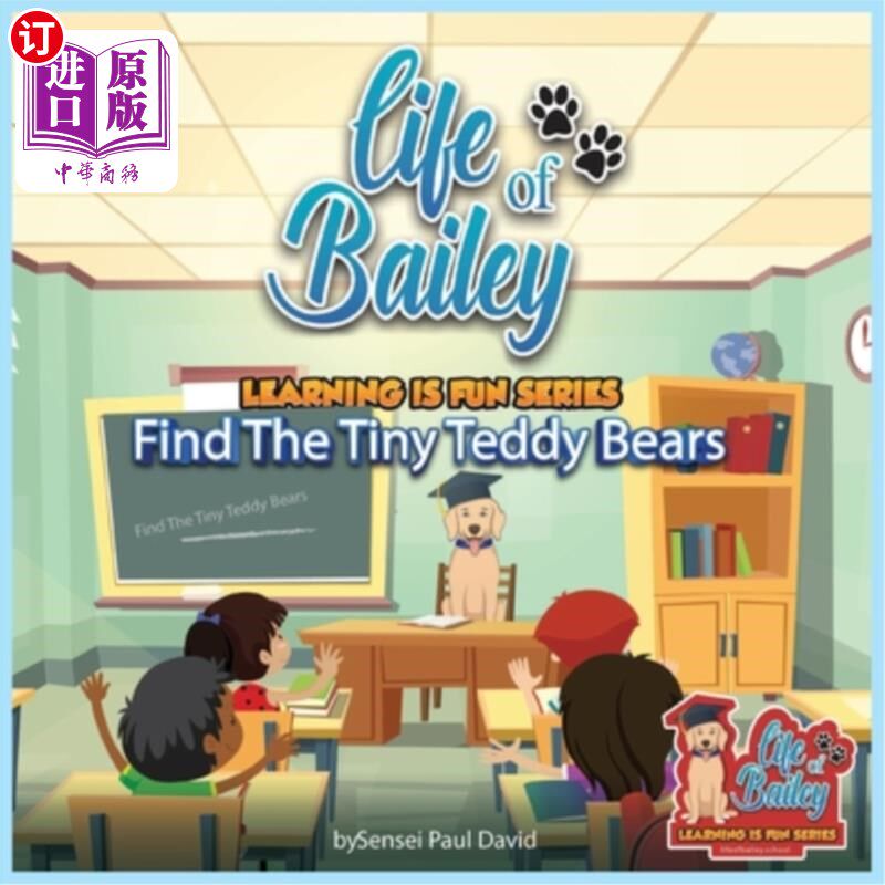海外直订Life of Bailey Learning Is Fun Series: Find The Tiny Teddy Bears 贝利的生活是有趣的学习系列：找到小泰迪熊