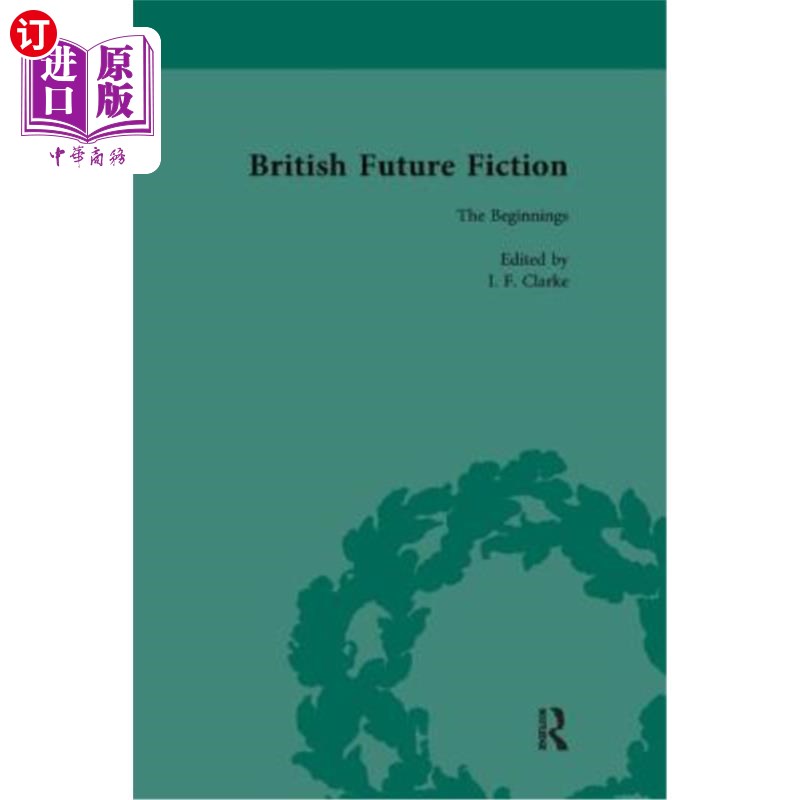 海外直订British Future Fiction, 1700-1914, Volume 1 英国未来小说,1700-1914,首卷