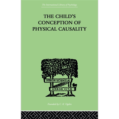现货 孩子对物理性因果关系的概念 The Childs Conception of Physical Causality 英文原版 Piaget Jean 育儿【中商原版】