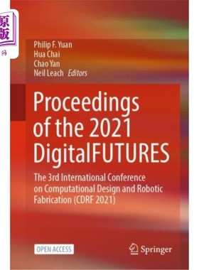 海外直订Proceedings of the 2021 DigitalFUTURES 2021年数字期货会议论文集