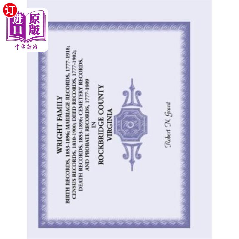 海外直订Wright Family Birth Records, Marriage Records, Census Records, Deed Records, Dea 怀特家庭出生记录、婚姻记录