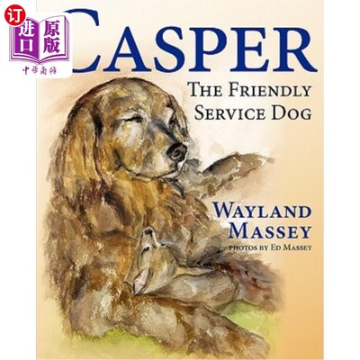 海外直订Casper, The Friendly Service Dog 卡斯珀，友好的服务狗