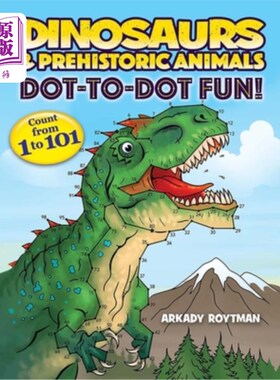 海外直订Dinosaurs & Prehistoric Animals Dot-To-Dot Fun!: Count from 1 to 101 恐龙和史前动物点对点的乐趣!从1数到101