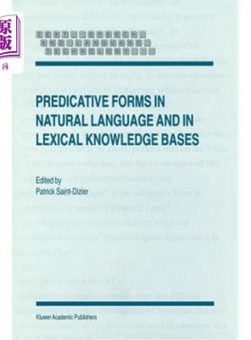 海外直订Predicative Forms in Natural Language and in Lexical Knowledge Bases 自然语言中的谓语形式和词汇知识库