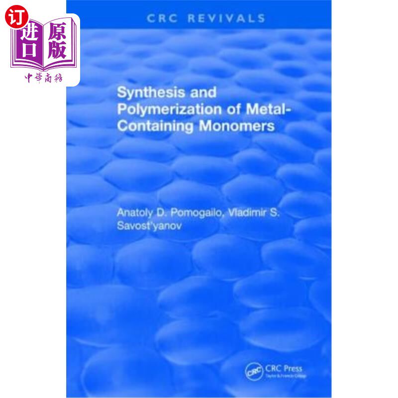 海外直订Synthesis and Polymerization of Metal-Containing Monomers 含金属单体的合成与聚合