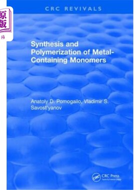 海外直订Synthesis and Polymerization of Metal-Containing Monomers 含金属单体的合成与聚合
