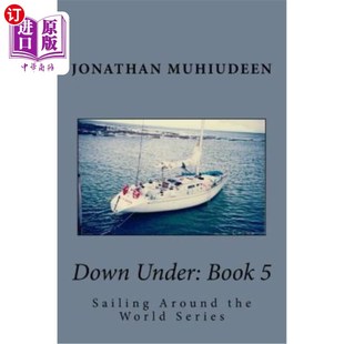 海外直订Down Under: Book 5: Sailing Around the World Series 下：第五册：环球帆船系列赛
