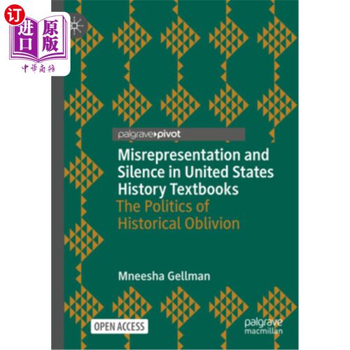 海外直订Misrepresentation and Silence in United States History Textbooks: The Politics o 美国历史教科书中的歪曲与沉