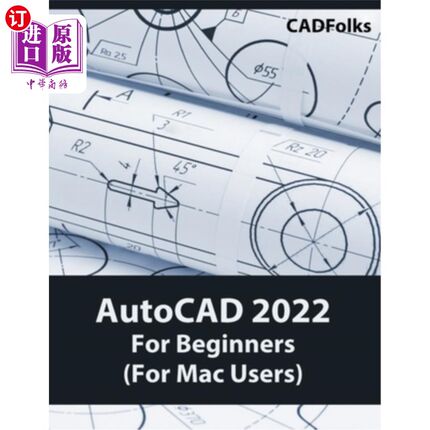 海外直订AutoCAD 2022 For Beginners (For Mac Users): Colored AutoCAD 2022初学者版（适用于Mac用户）：彩色