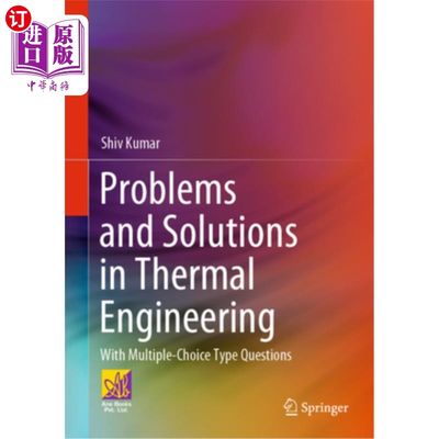 海外直订Problems and Solutions in Thermal Engineering: With Multiple-Choice Type Questio 热能工程中的问题与解决方案