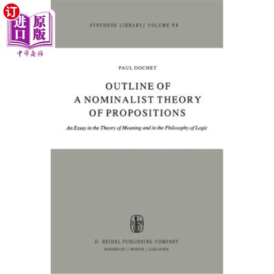 海外直订Outline of a Nominalist Theory of Propositions: An Essay in the Theory of Meanin 命题的唯名论理论概要:一篇