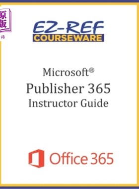 海外直订Microsoft Publisher 365 - Overview: Instructor Guide (Black & White) 微软出版商365 -概述:指导指南(黑白)