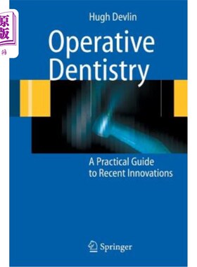 海外直订医药图书Operative Dentistry: A Practical Guide to Recent Innovations 牙科手术:近期创新的实用指南