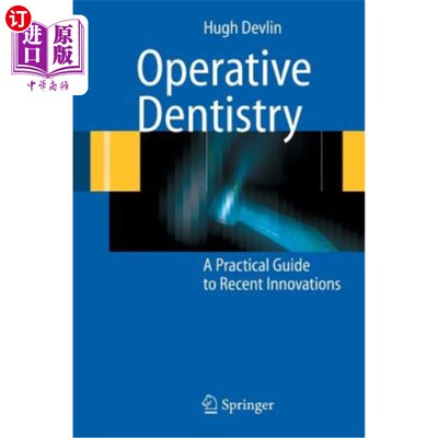 海外直订医药图书Operative Dentistry: A Practical Guide to Recent Innovations 牙科手术:近期创新的实用指南
