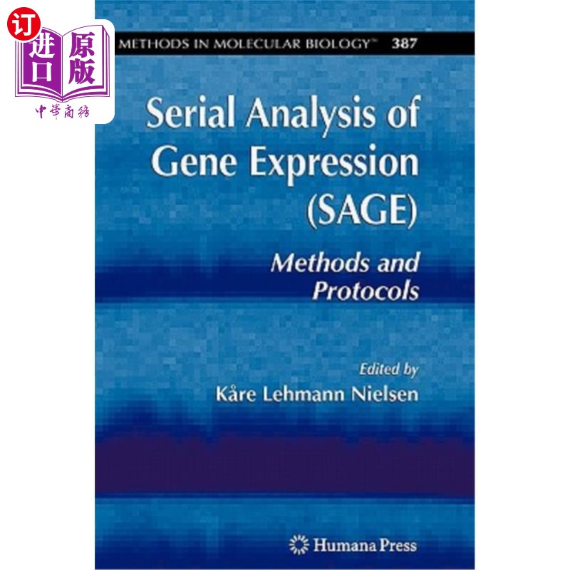 海外直订Serial Analysis of Gene Expression (Sage): Methods and Protocols 基因表达序列分析:方法和程序