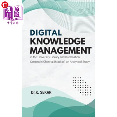 海外直订Digital Knowledge Management in the University Library and Information Centers i 金奈（马德拉斯）大学图书馆
