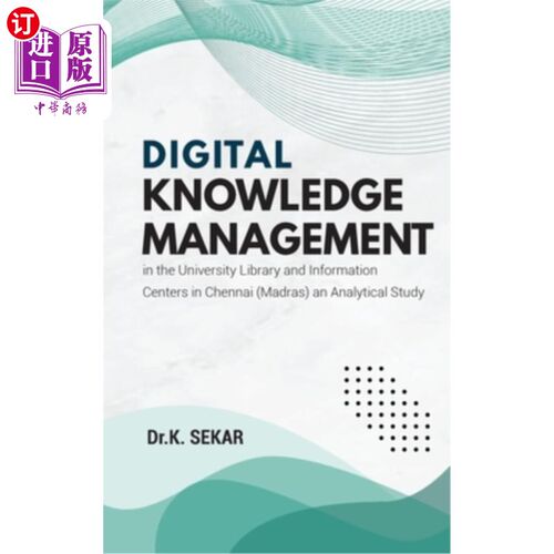 海外直订Digital Knowledge Management in the University Library and Information Centers i 金奈（马德拉斯）大学图书馆