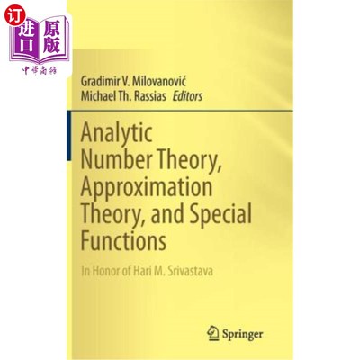 海外直订Analytic Number Theory, Approximation Theory, and Special Functions: In Honor of 解析数论、近似理论和特殊函