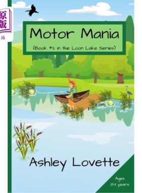 海外直订Motor Mania: Book #2 in the Loon Lake series 马达狂热:潜湖系列的二本书
