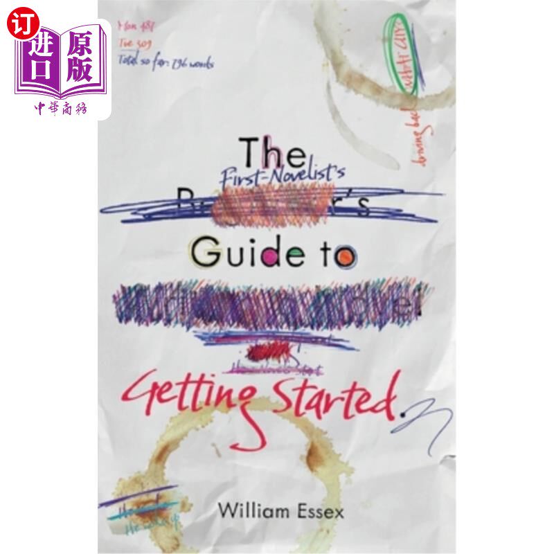 海外直订The First-Novelist's Guide to Getting Started 第一小说家入门指南