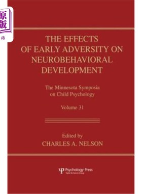 海外直订The Effects of Early Adversity on Neurobehavioral Development 早期逆境对神经行为发育的影响