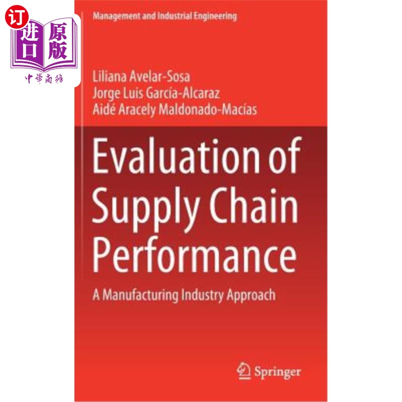 海外直订Evaluation of Supply Chain Performance: A Manufacturing Industry Approach 供应链绩效评估：一种制造业方法