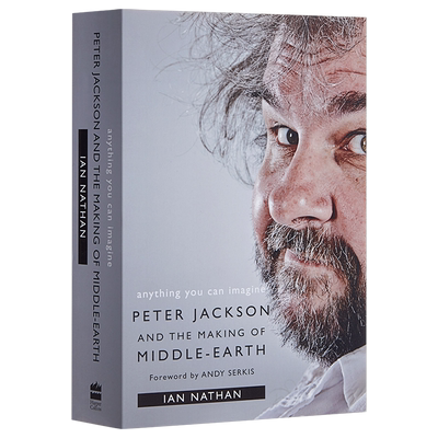 现货 彼得大帝与中土世界 英文原版 Anything You Can Imagine: the Making of Middle-earth 魔戒指环王 彼得·杰克逊 电影制作