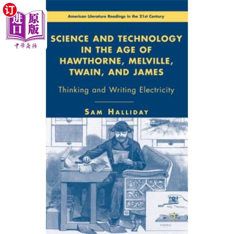 海外直订Science and Technology in the Age of Hawthorne, Melville, Twain, and James: Thin 霍桑、梅尔维尔、吐温和詹姆