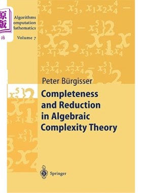 海外直订Completeness and Reduction in Algebraic Complexity Theory 代数复杂性理论中的完备性和约简性