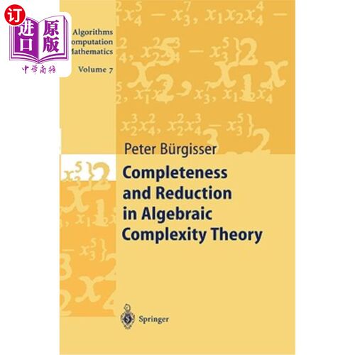海外直订Completeness and Reduction in Algebraic Complexity Theory 代数复杂性理论中的完备性和约简性