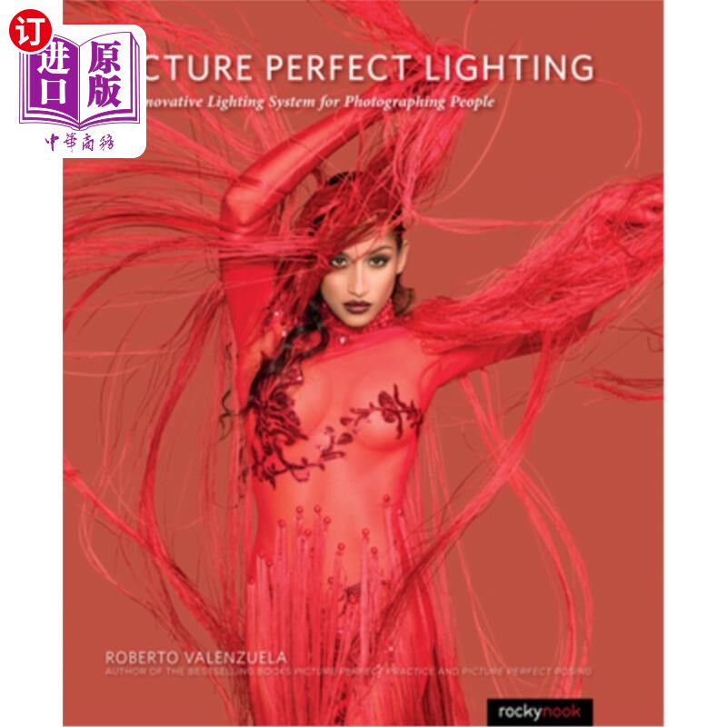 海外直订Picture Perfect Lighting: An Innovative Lighting System for Photographing People 图片完美照明：一种创新的拍