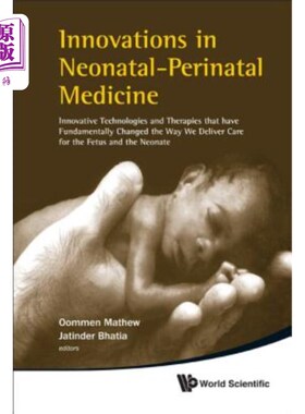 海外直订医药图书Innovations in Neonatal-Perinatal Medicine: Innovative Technologies and Therapie 新生儿围产期医学的