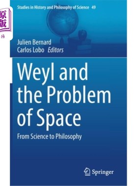 海外直订Weyl and the Problem of Space: From Science to Philosophy 威尔与空间问题:从科学到哲学