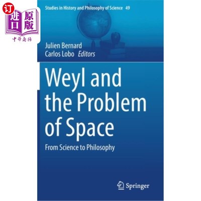 海外直订Weyl and the Problem of Space: From Science to Philosophy 威尔与空间问题:从科学到哲学