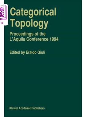 海外直订Categorical Topology: Proceedings of the l'Aquila Conference (1994) 分类拓扑:拉奎拉会议论文集(1994)