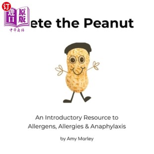 海外直订Pete the Peanut: An Introductory Resource to Allergens, Allergies & Anaphylaxis 花生皮特:过敏原，过敏和过敏