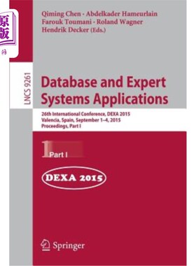 海外直订Database and Expert Systems Applications: 26th International Conference, Dexa 20 数据库和专家系统应用:第26