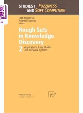 海外直订Rough Sets in Knowledge Discovery 2: Applications, Case Studies and Software Sys 知识发现中的粗糙集2:应用，