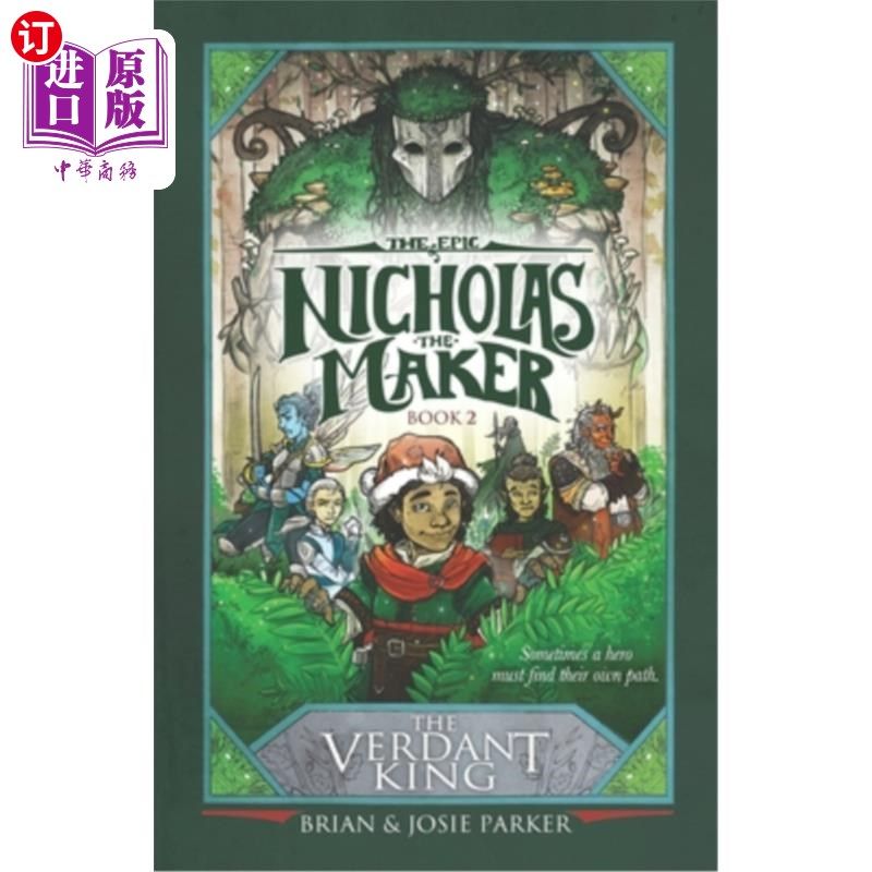 海外直订The Epic of Nicholas the Maker: Book Two: The Verdant King 《造物者尼古拉斯史诗》第二卷《青葱之王