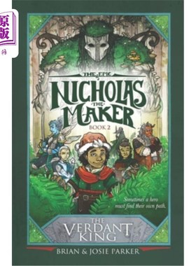 海外直订The Epic of Nicholas the Maker: Book Two: The Verdant King 《造物者尼古拉斯史诗》第二卷《青葱之王